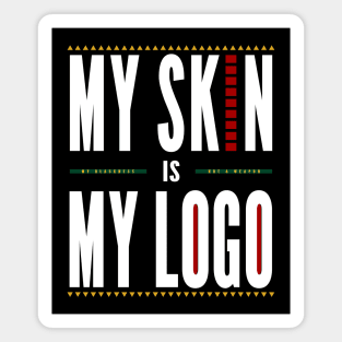 My Skin is My Logo - White Font Magnet